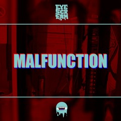MALFUNCTION