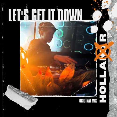 Let's get it down - Holland Rodriguez (Original mix)