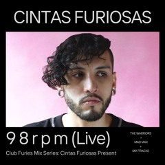 Club Furies Mix Series: Cintas Furiosas Present 9 8 r p m (Live)