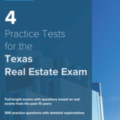 [Free] KINDLE 📌 4 Practice Tests for the Texas Real Estate Exam: 500 Practice Questi