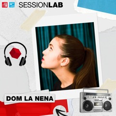 #Podcast #SessionLab - Suspendre le temps avec Dom La Nena