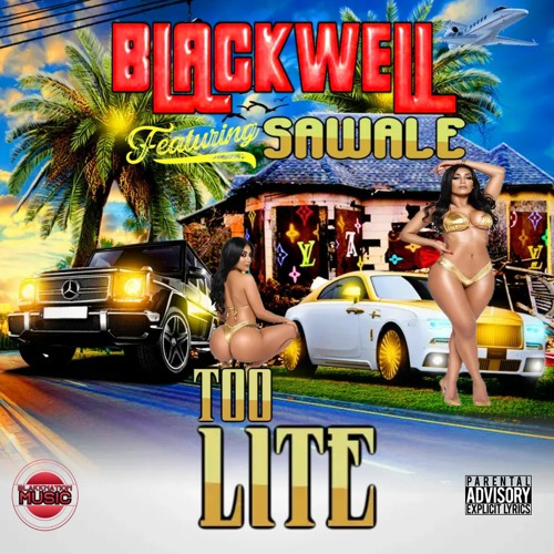 BLACKWELL FT. SAWALE "TOO LITE"