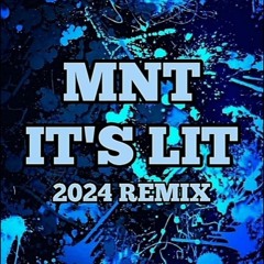 mnt - its lit (shortstrumentals 2024 remix.mp3