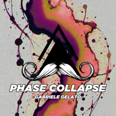 Gabriele Gelato - Phase Collapse (Original Mix) [MUSTACHE CREW RECORDS]