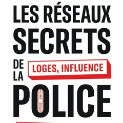 Télécharger en format epub Les réseaux secrets de la police: Loges, influence et corruption  - irbd4g2u73