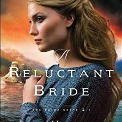 [VIEW] KINDLE 📥 A Reluctant Bride (The Bride Ships Book #1) by  Jody Hedlund KINDLE