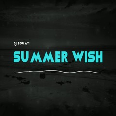 DJ Touati - Summer Wish