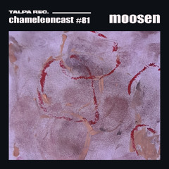 chameleon #81 - moosen