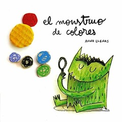 [Read] [PDF EBOOK EPUB KINDLE] El Monstruo de Colores, (Spanish Edition) by  Anna Lle