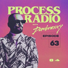 Dombresky - Process Radio #063