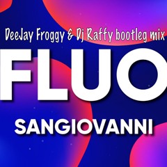 Fluo (DeeJay Froggy & DJ Raffy remix)