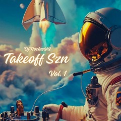 TAKEOFF SZN MIXTAPE VOL.1 (DJ ROCKWIDIT)