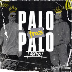 Palo Tras Palo Mayo 2k24