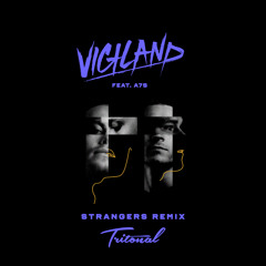 Strangers (Tritonal Remix) [feat. A7S]