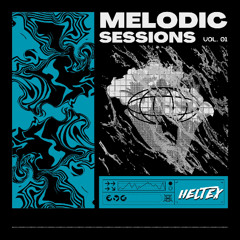 Heltex @ Melodic Sessions  Vol. 01