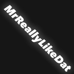 Mr. Really like that