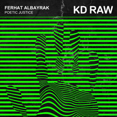 Ferhat Albayrak - Poetic Justice (Original Mix) KD RAW 080