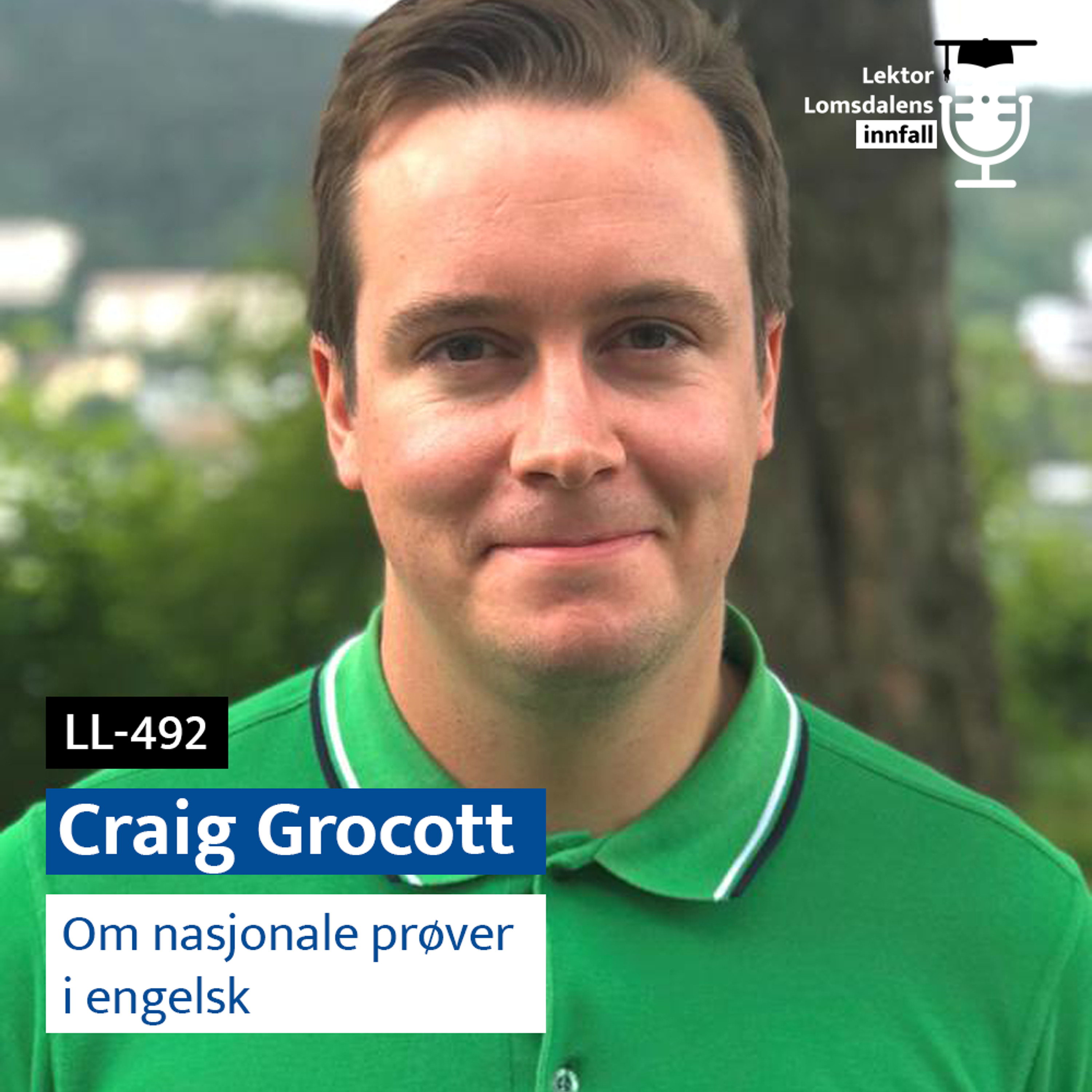 LL-492: Craig Grocott om nasjonale prøver i engelsk