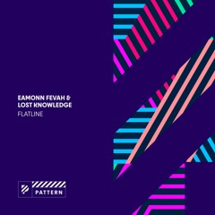 Eamonn Fevah & Lost Knowledge - Flatline
