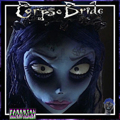 CORPSE BRIDE.. (prod. GREY)