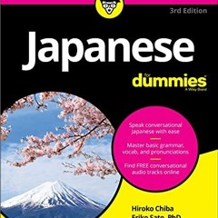 Access PDF EBOOK EPUB KINDLE Japanese For Dummies by  Hiroko M. Chiba &  Eriko Sato �