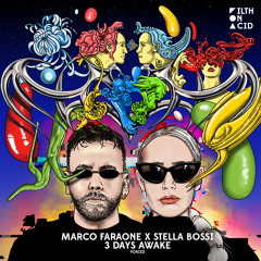 Marco Faraone x Stella Bossi - 3 DAYS AWAKE (Original Mix)