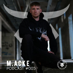 TECHNOBULL PODCAST SERIES #005 - M.ACKE