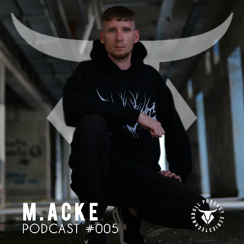 TECHNOBULL PODCAST SERIES #005 - M.ACKE