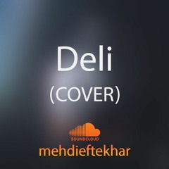 Mehdi Eftekhar - Deli (cover) کاور آهنگ دلی