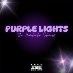 Purple Lights - The Heartache Stoners Ft. ( RealDisplay & R2Dtucci)