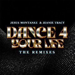 Jesus Montanez & Jeanie Tracy - Dance 4 Your Life (DJ Head Remix)