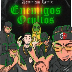 Enemigos Ocultos (Dominican Remix) ft Rochy RD, Quimico, El Jincho, El Mayor