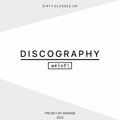Discography 01: ioneweb invites DIRTY GLASSEZ
