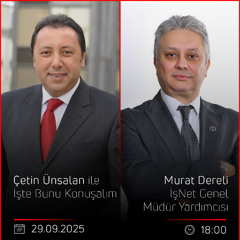 Murat Dereli - Çetin Ünsalan ile İşte Bunu Konuşalım