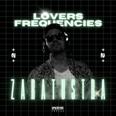Lovers Frequencies | #2 Zaratustra