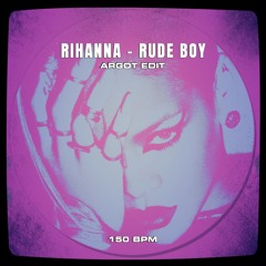 Rihanna - Rude Boy (ARGOT EDIT) (FREE DL)