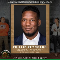 Resilience & Our Mental Health - A Conversation with Phillip Reynolds