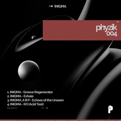 MOTZ Premiere: INIGMA - Groove Regenerator [PHYZIK 004]I