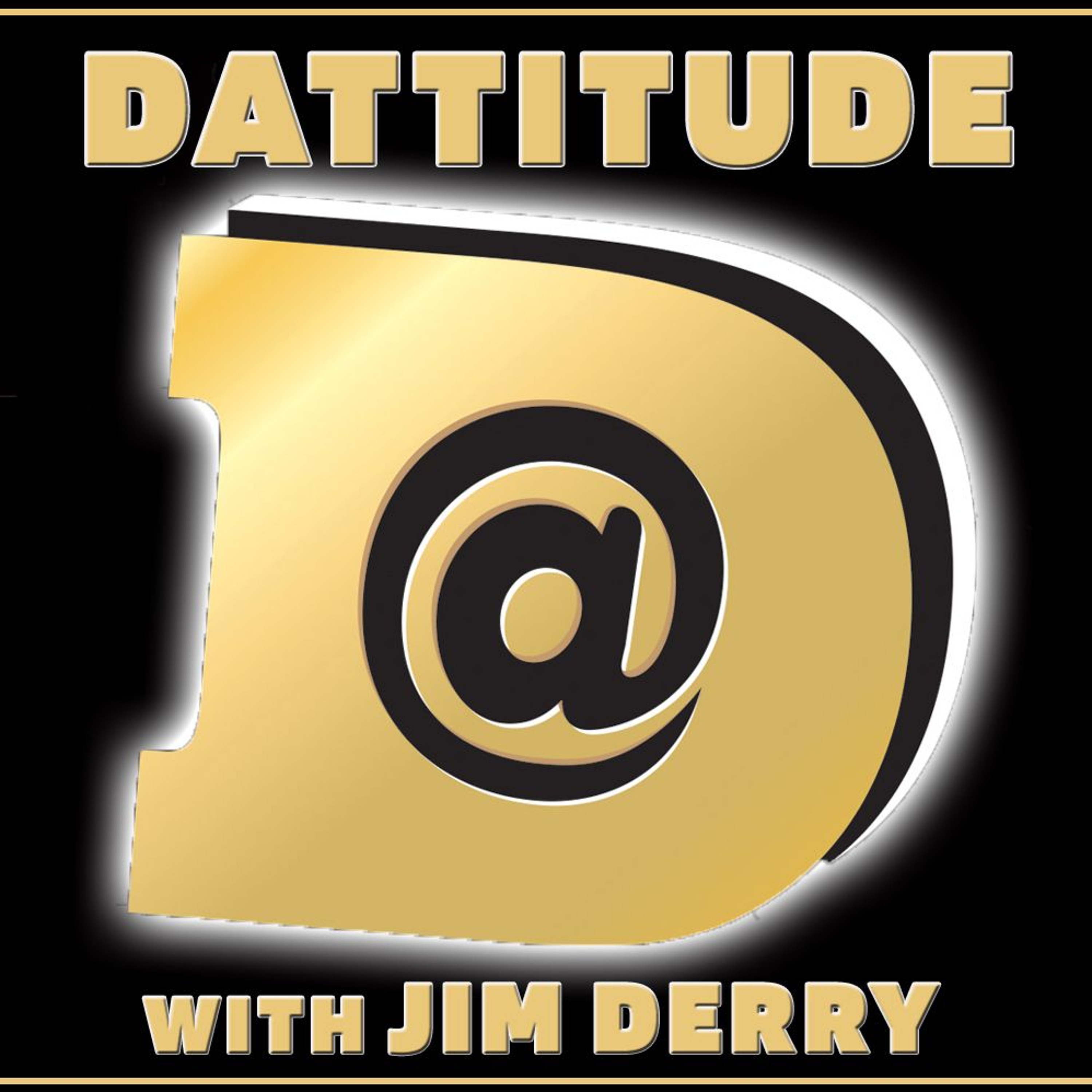 Dattitude with Jim Derry