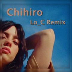 Billie Eilish - Chihiroh (Lo_C Remix) *Filtered for soundcloud*