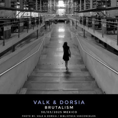 Valk & Dorsia - Brutalism