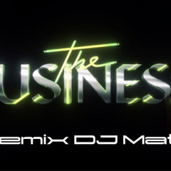 Tiesto The Business (Remix DJ Mat)