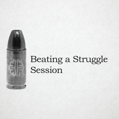 Beating a Struggle Session