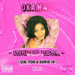Monique Seka - Okaman [ S IN - TO K & DAVID JR ] RMIX .