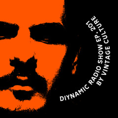 Diynamic Radio Show Episode 201 by Vintage Culture
