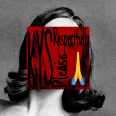 KYS RESPECTFULLY PLEASE(prod. cryinshiga)