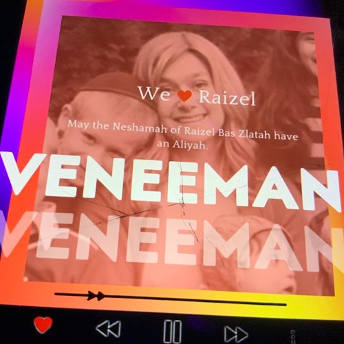 VENEEMAN “First Look” (In Honor of Raizel Zucker OBM)