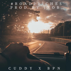 #Road2Riches - @iAmBpn ft. Cuddy (1)