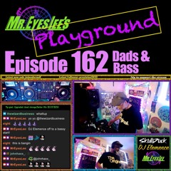 Playground Episode 162 - Dads And Bass - June 16, 2024