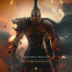 Invisible Reality - Metamorphosis